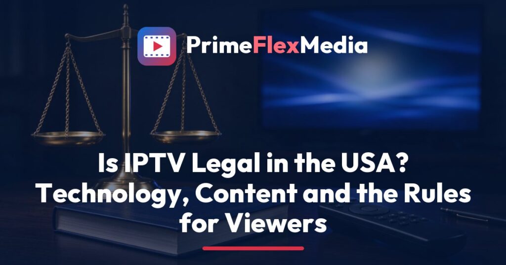 PrimeFlexMedia guide to whether IPTV is legal in the USA, with a TV remote resting on a law book beside a gavel