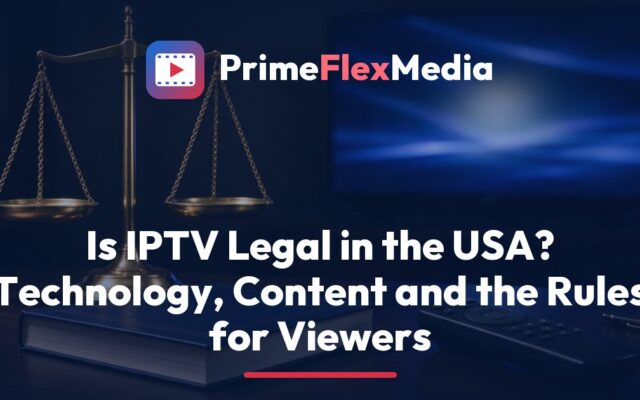 PrimeFlexMedia guide to whether IPTV is legal in the USA, with a TV remote resting on a law book beside a gavel